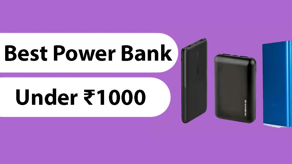 Best Power Bank Under 1000