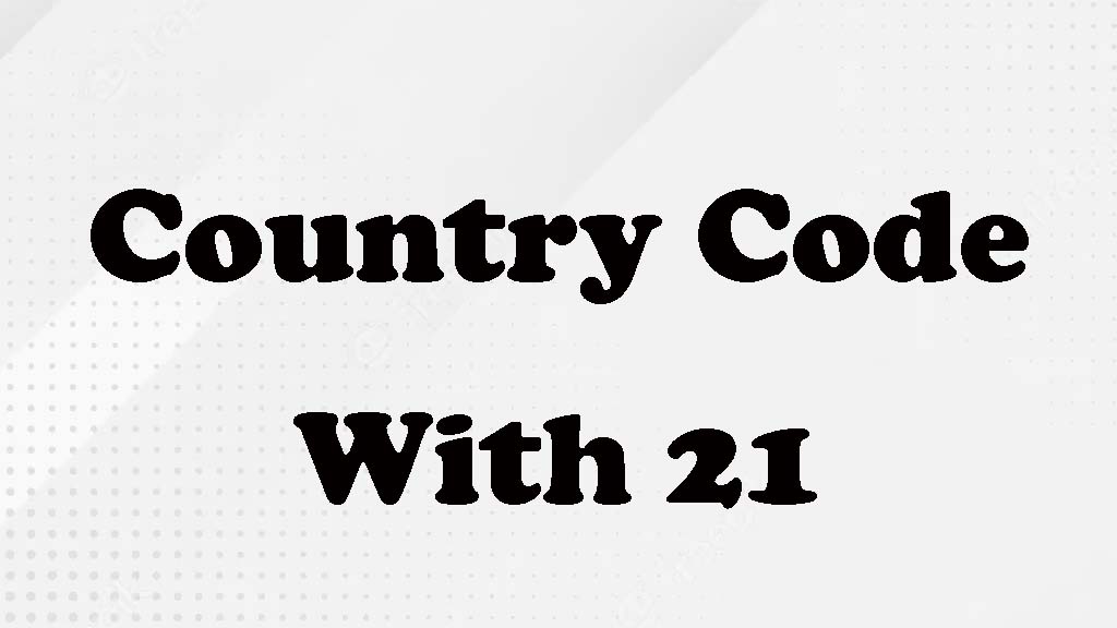 Country Code 21