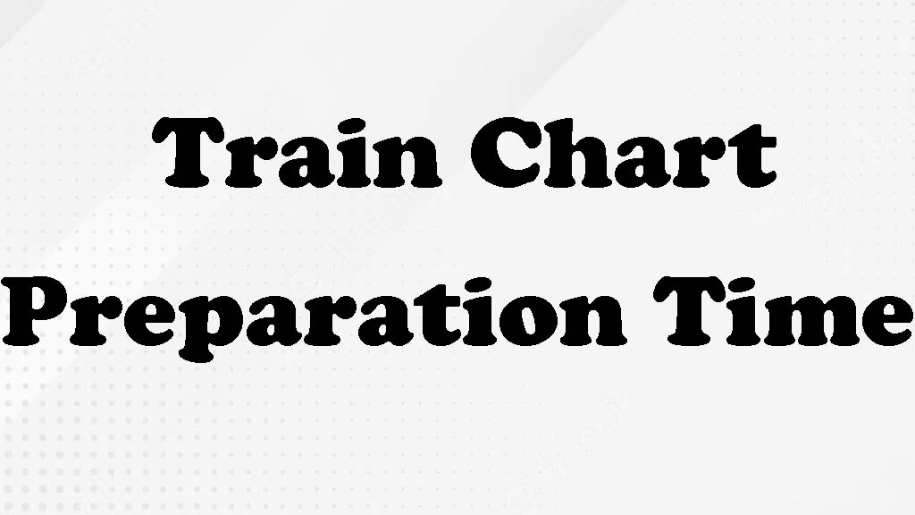 train chart preparation time