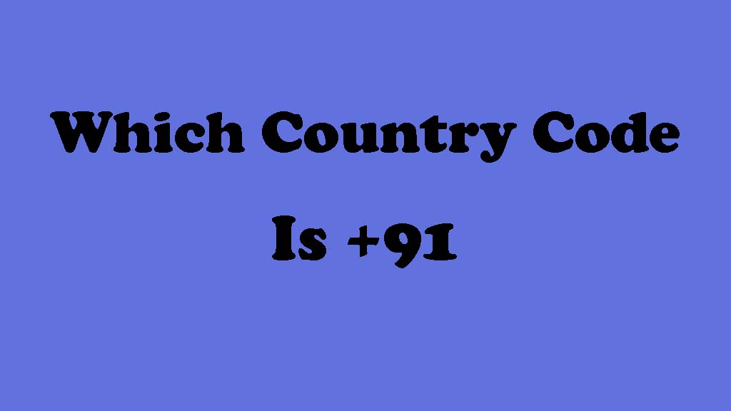 What Is Country Code 91