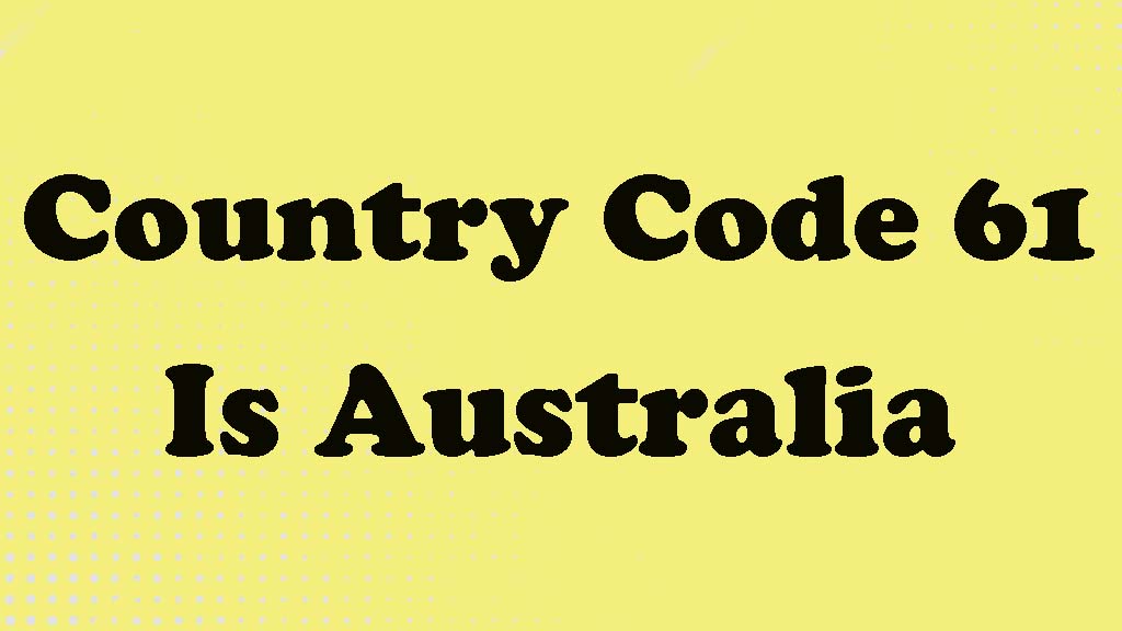 Which Country Code Is 61